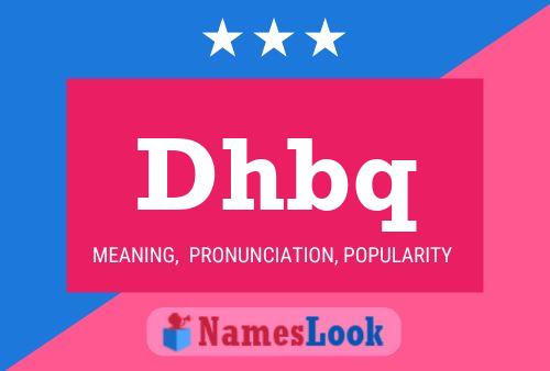 Dhbq Name Poster