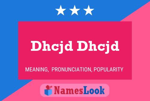 Dhcjd Dhcjd Name Poster