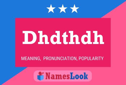 Dhdthdh Name Poster