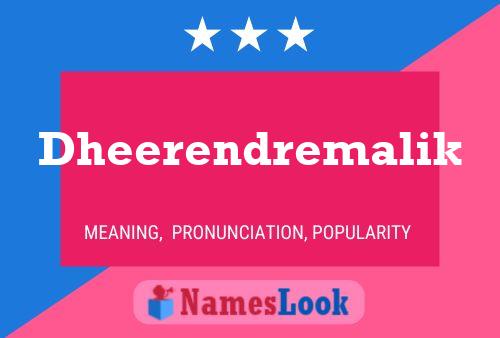 Dheerendremalik Name Poster