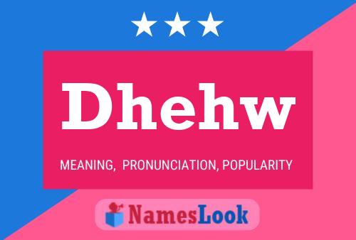 Dhehw Name Poster