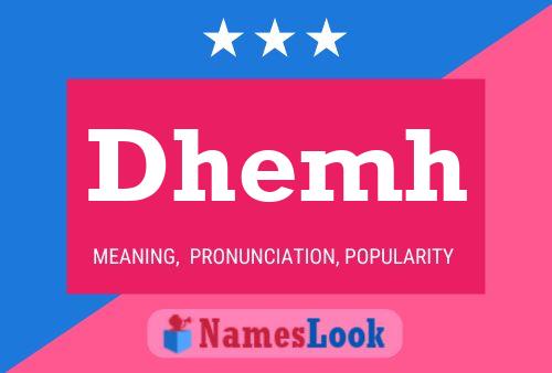 Dhemh Name Poster