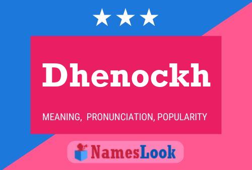 Dhenockh Name Poster