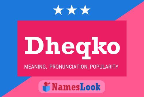 Dheqko Name Poster