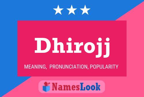 Dhirojj Name Poster