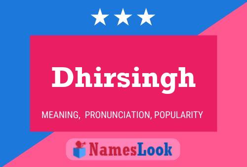 Dhirsingh Name Poster