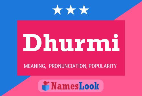 Dhurmi Name Poster