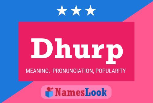 Dhurp Name Poster