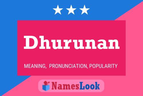 Dhurunan Name Poster