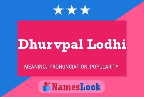 Dhurvpal Lodhi Name Poster