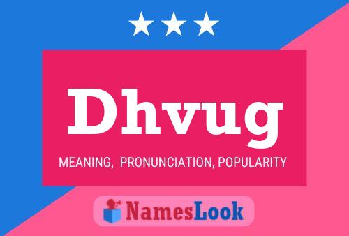 Dhvug Name Poster