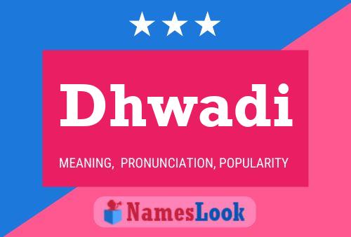 Dhwadi Name Poster