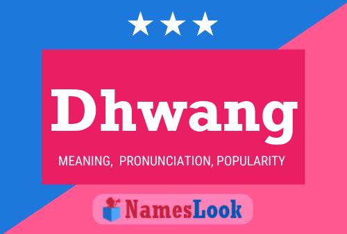 Dhwang Name Poster