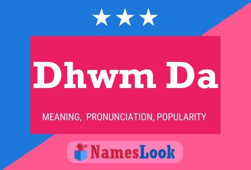 Dhwm Da Name Poster