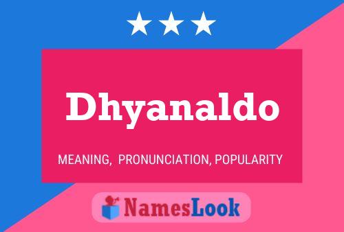 Dhyanaldo Name Poster