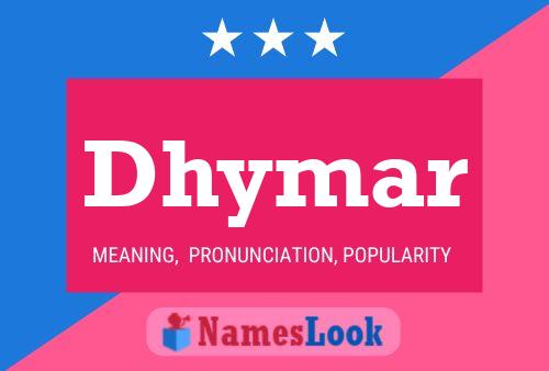 Dhymar Name Poster