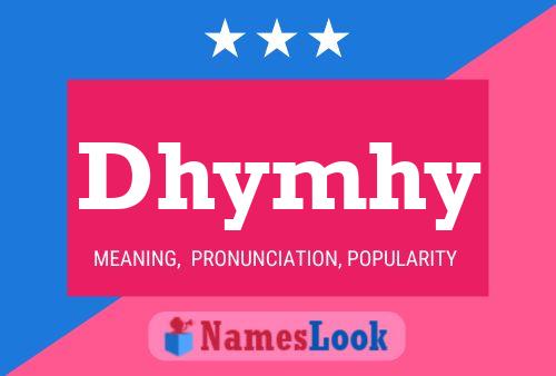 Dhymhy Name Poster