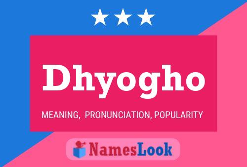 Dhyogho Name Poster