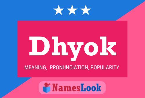 Dhyok Name Poster