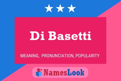 Di Basetti Name Poster