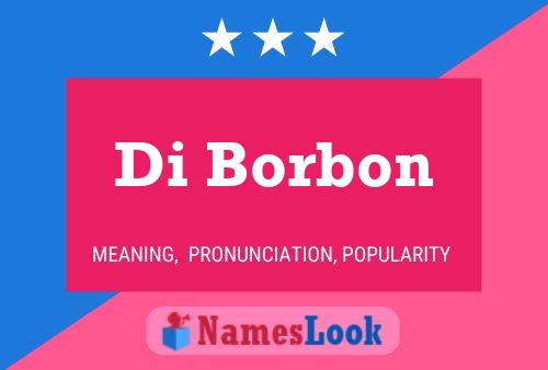 Di Borbon Name Poster