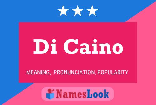 Di Caino Name Poster