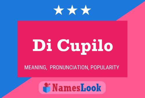 Di Cupilo Name Poster