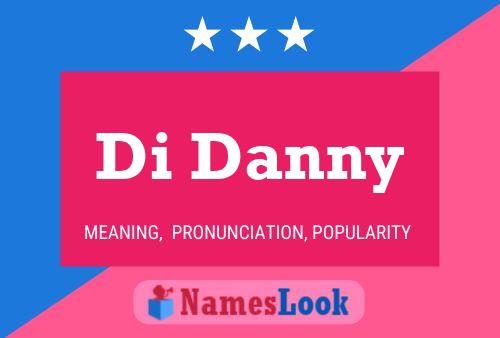 Di Danny Name Poster