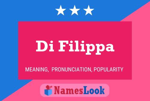 Di Filippa Name Poster