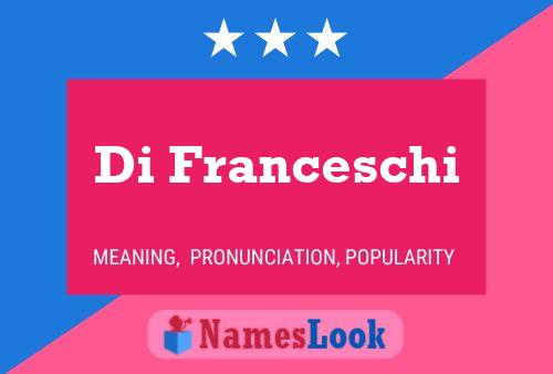 Di Franceschi Name Poster