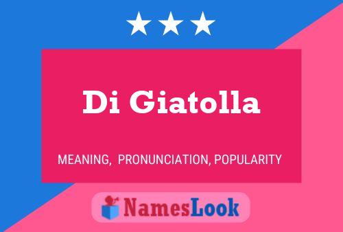 Di Giatolla Name Poster