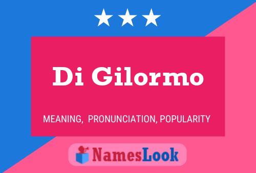 Di Gilormo Name Poster