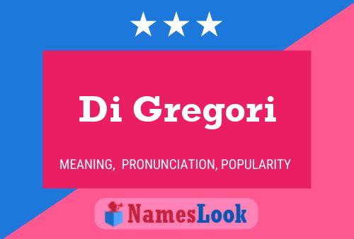 Di Gregori Name Poster