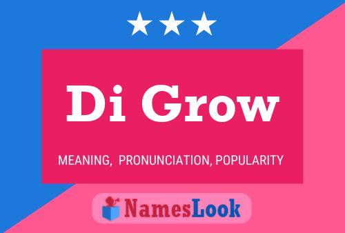 Di Grow Name Poster