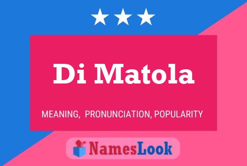 Di Matola Name Poster