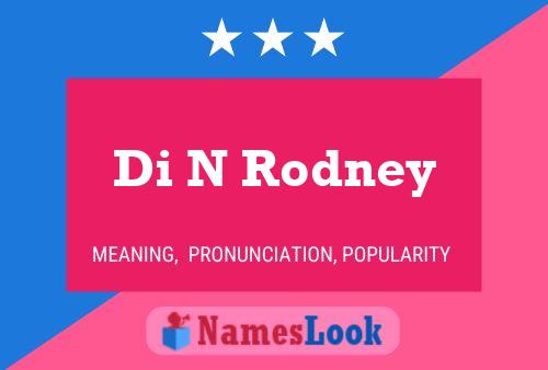 Di N Rodney Name Poster