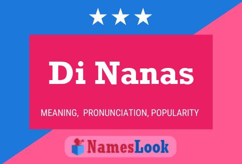 Di Nanas Name Poster