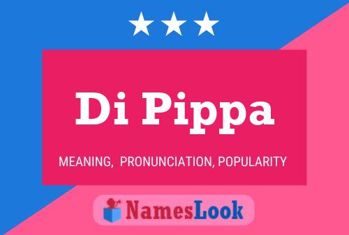 Di Pippa Name Poster