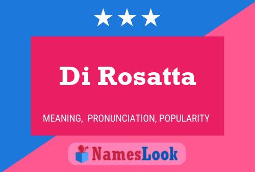 Di Rosatta Name Poster