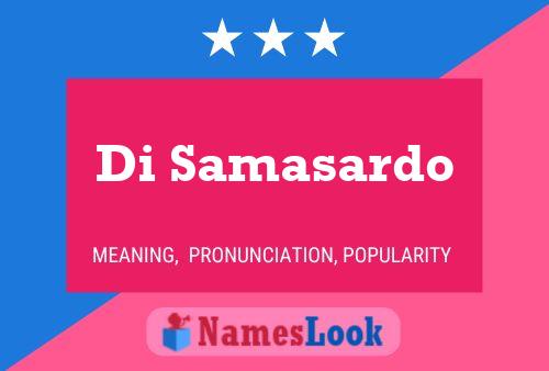 Di Samasardo Name Poster