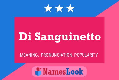 Di Sanguinetto Name Poster