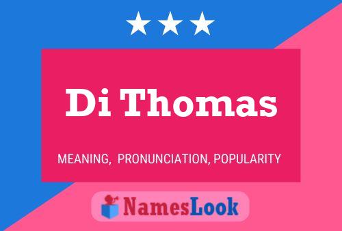 Di Thomas Name Poster