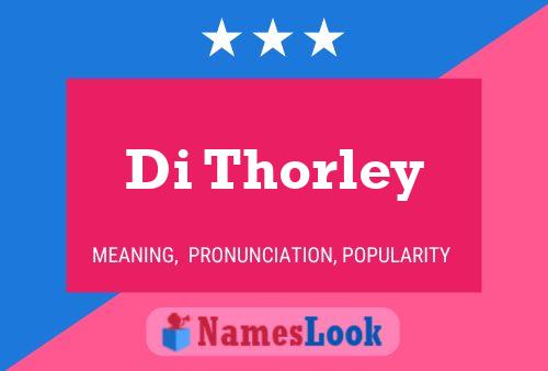 Di Thorley Name Poster