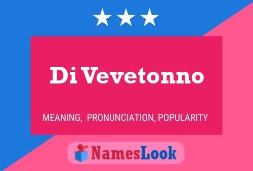 Di Vevetonno Name Poster