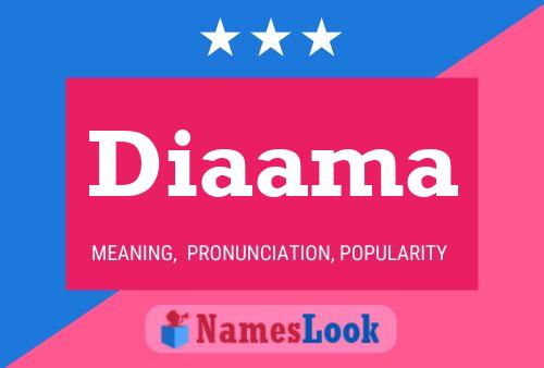 Diaama Name Poster