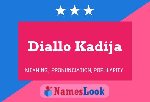 Diallo Kadija Name Poster