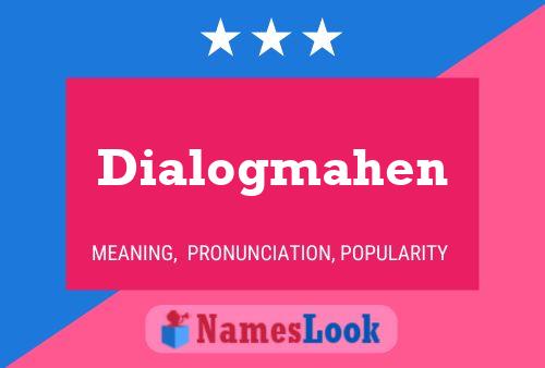 Dialogmahen Name Poster