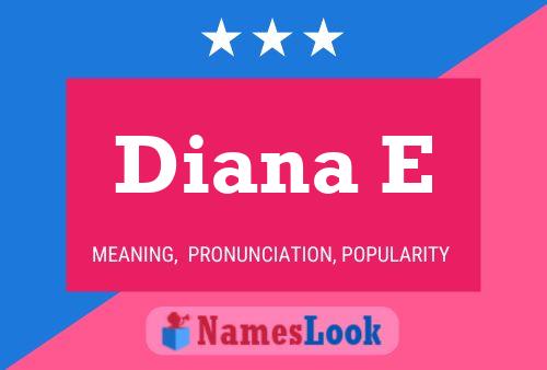 Diana E Name Poster