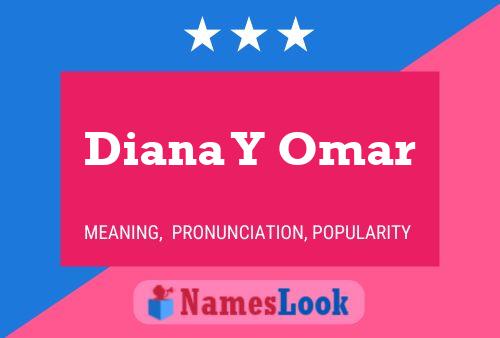 Diana Y Omar Name Poster