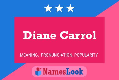 Diane Carrol Name Poster